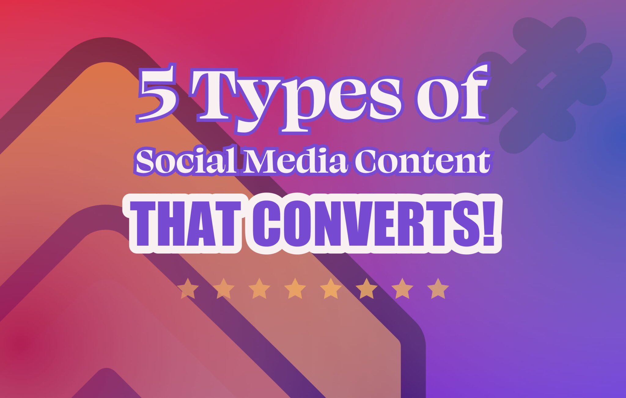 5-types-of-social-media-content-that-convert-traffic-into-customers